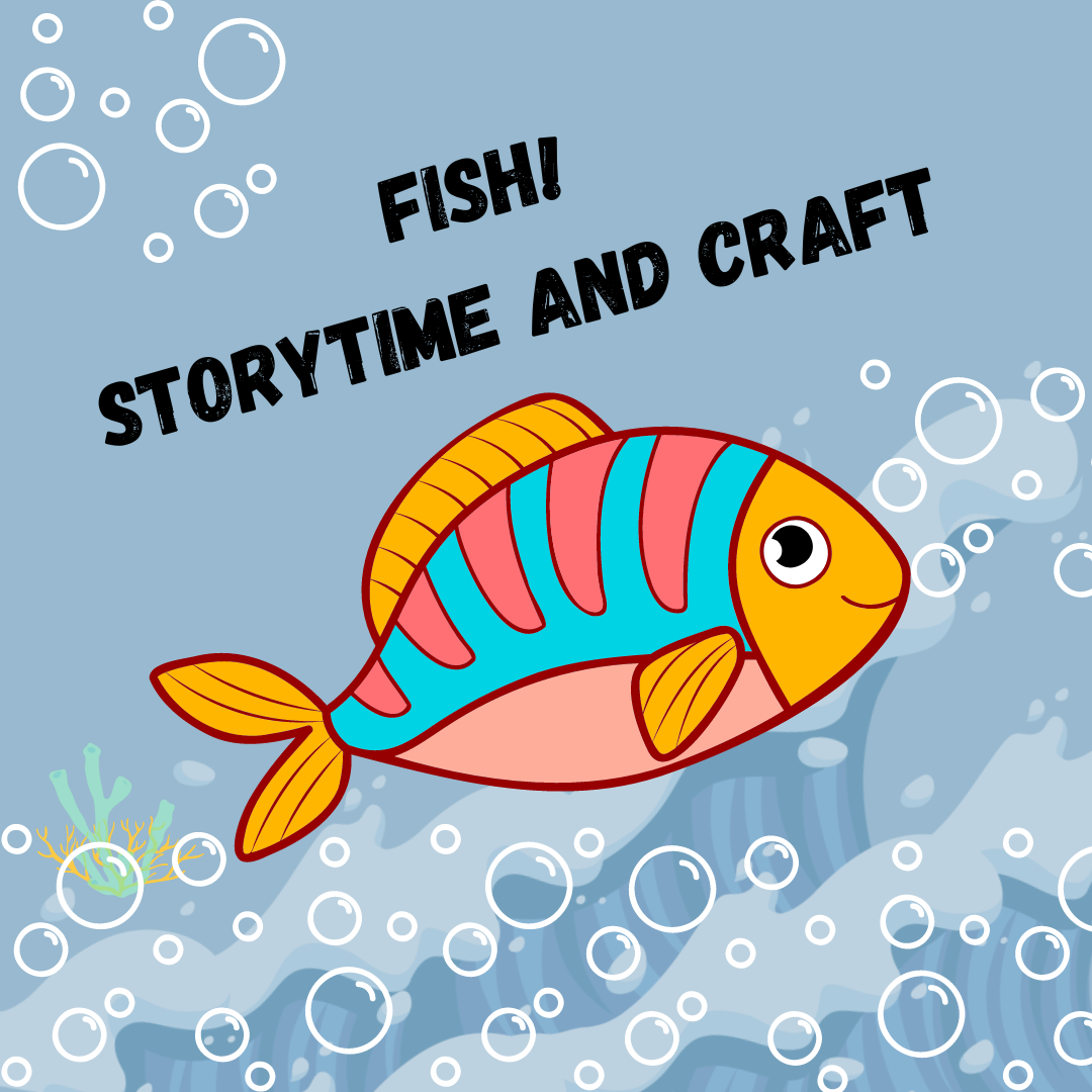 Fish! Storytime and Craft