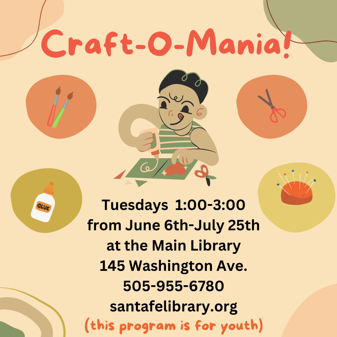 Craft-O-Mania | Santa Fe Public Library