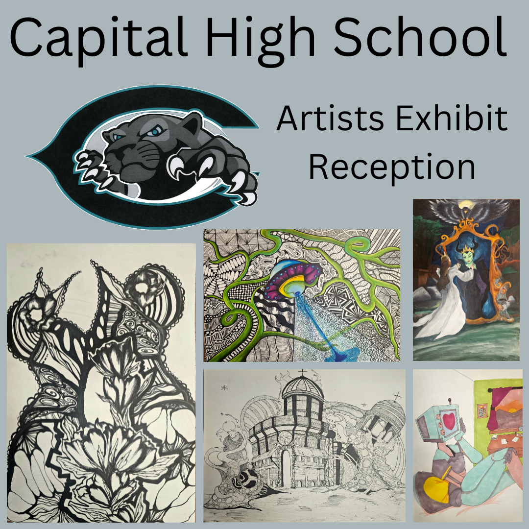 Capital High School Artists' Reception with logo and sample works.