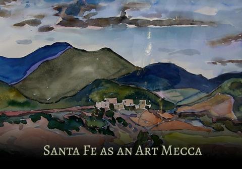 Santa Fe as an Art Mecca