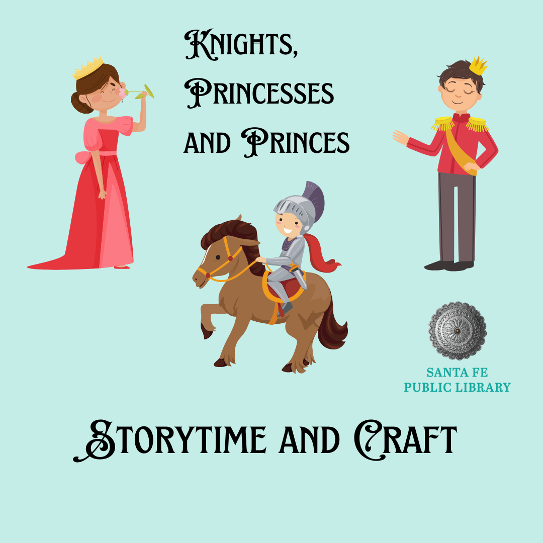 Knights, Princesses and Princes Storytime and Craft