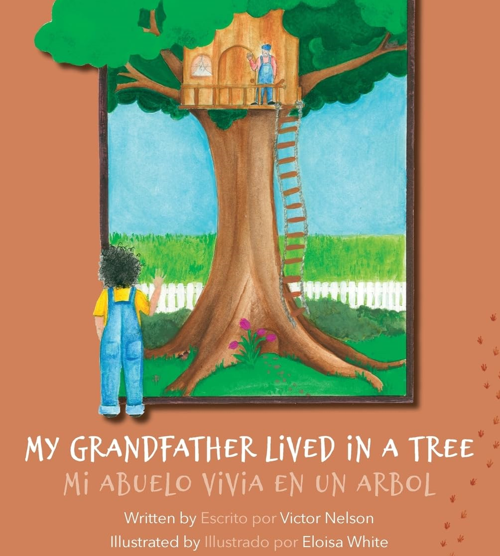 My Grandfather Lives in a Tree/ Mi Abuelo Vivia en un Arbol