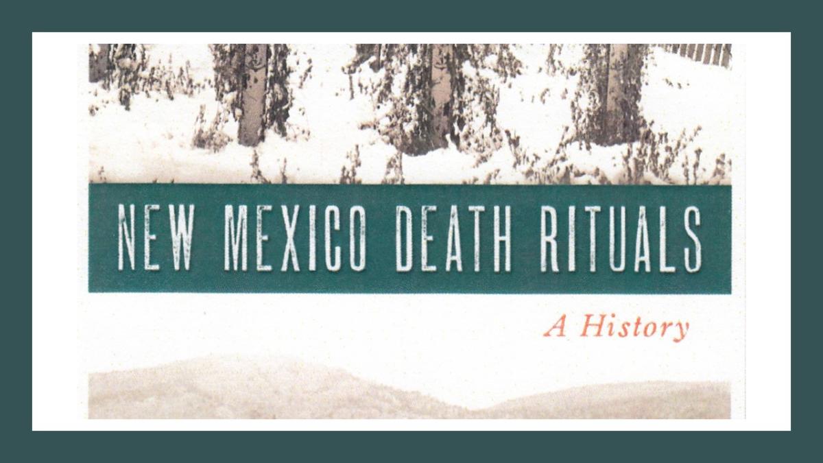 Death Rituals of New Mexico 